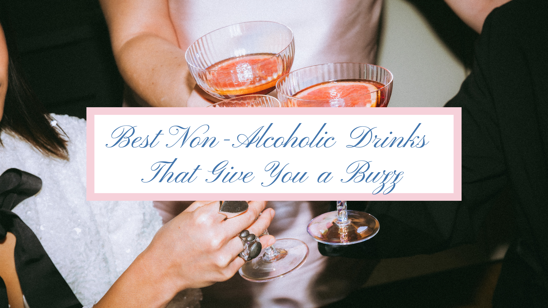 Best Non Alcoholic Drinks That Give You a Buzz